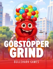 Gobstopper Grind